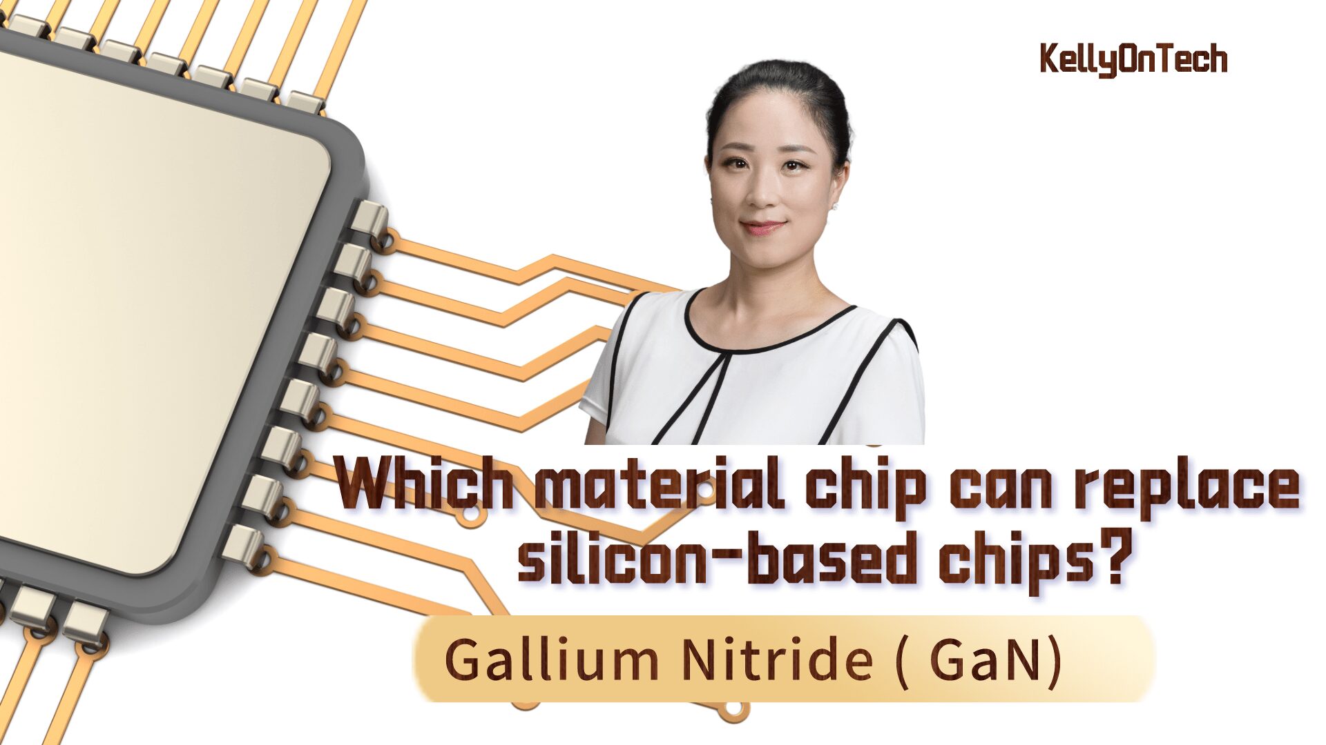 KellyOnTech Gallium Nitride Chips