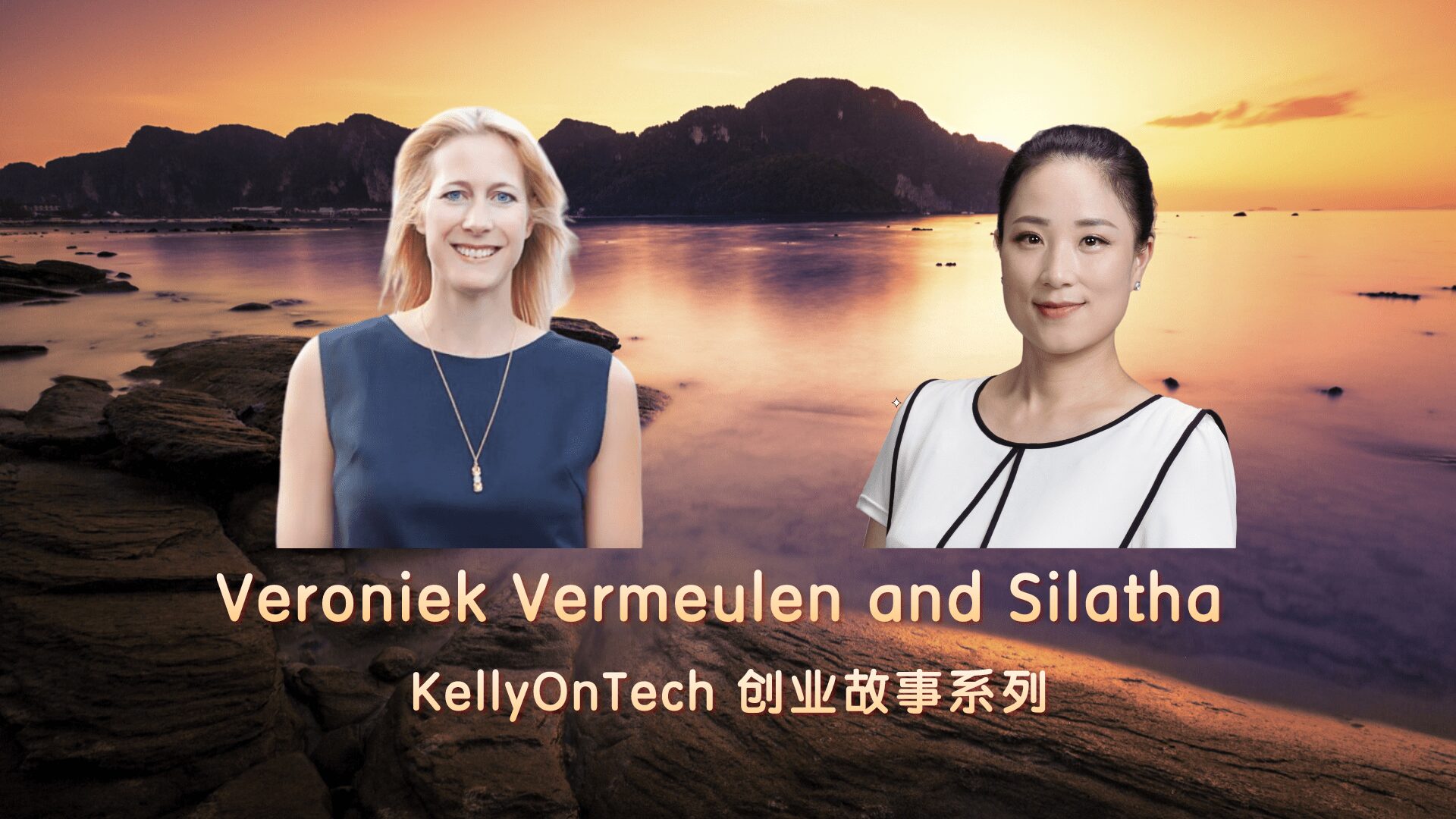 KellyOnTech Entrepreneurial Stories Veroniek Vermeulen and Silatha