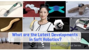 KellyOnTech What are the lastest developments in soft robotics