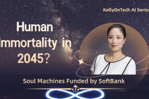 Humans achieve immortality in 2045? Introducing Soul Machines invested by SoftBank KellyOnTech AI Series