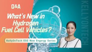 What's New in Hydrogen Fuel Cell Vehicles? KellyOnTech ESG Series