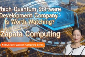 Which Quantum Software Development Company Is Worth Watching Zapata Computing KellyOnTech