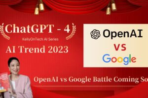 AI Trends 2023: Open AI GhatGPT4 vs. Google Ad Business Battle Coming Soon? KellyOnTech