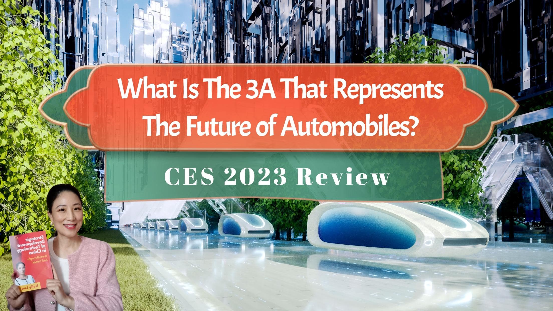 What is the 3A that represents the future of automobiles? KellyOnTech
