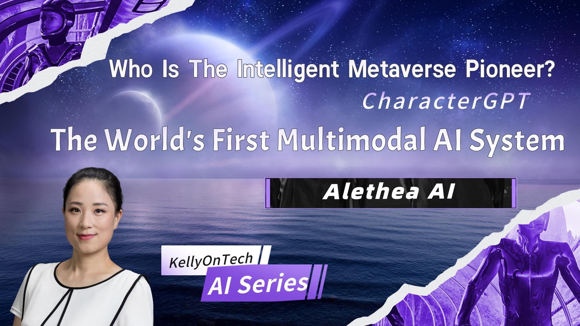 Who Is the Intelligent Metaverse Pioneer and the World's First Multimodal Artificial Intelligence System Provider? KellyOnTech