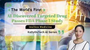 The World's First AI-discovered Targeted Drug Passes FDA Phase 1 Study KellyOnTech