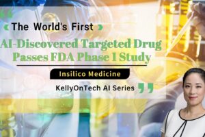 The World's First AI-discovered Targeted Drug Passes FDA Phase 1 Study KellyOnTech