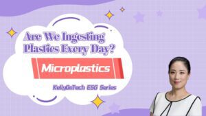 Are We Ingesting Plastics Every Day? The Truth About Microplastics KellyOnTech ESG Series