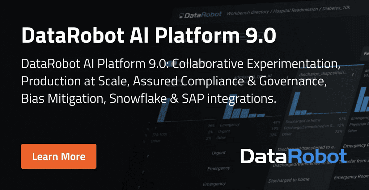 Image credit: DataRobot. DataRobot AI Platform 9.0 KellyOnTech