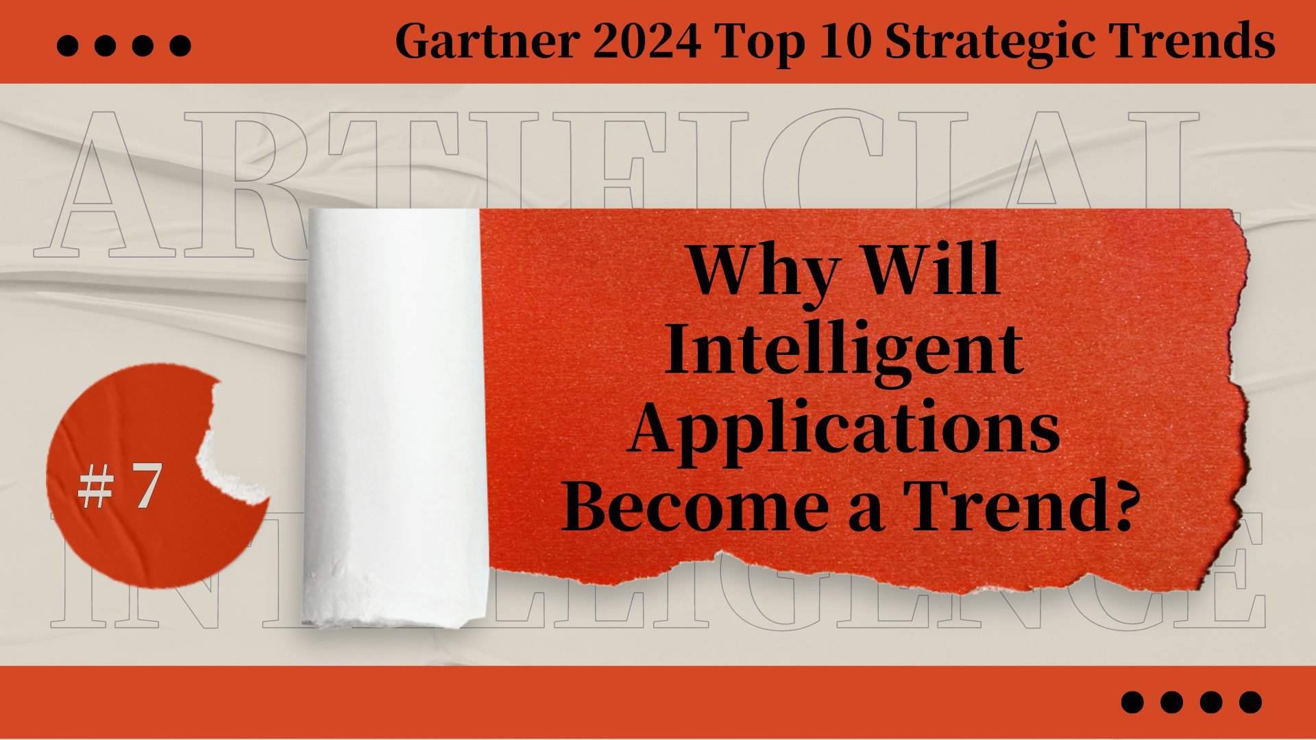 Interpreting intelligent applications: Gartner's top ten strategic technology trends for 2024 #7 KellyOnTech