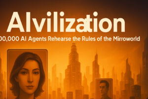 AIvilization: 100,000 AI Agents Rehearse the Rules of the Mirrorworld KellyOnTech