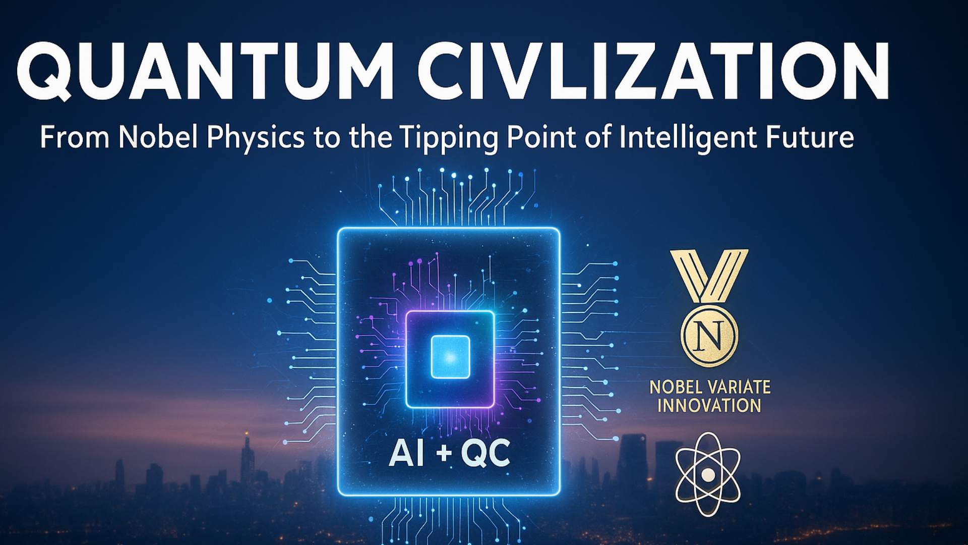 Quantum Civilization: From Nobel Physics to the Tipping Point of Intelligent Future Mans International