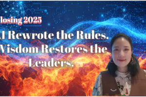 Closing 2025: AI Rewrote the Rules. Wisdom Restores the Leaders. KellyOnTech Mans International