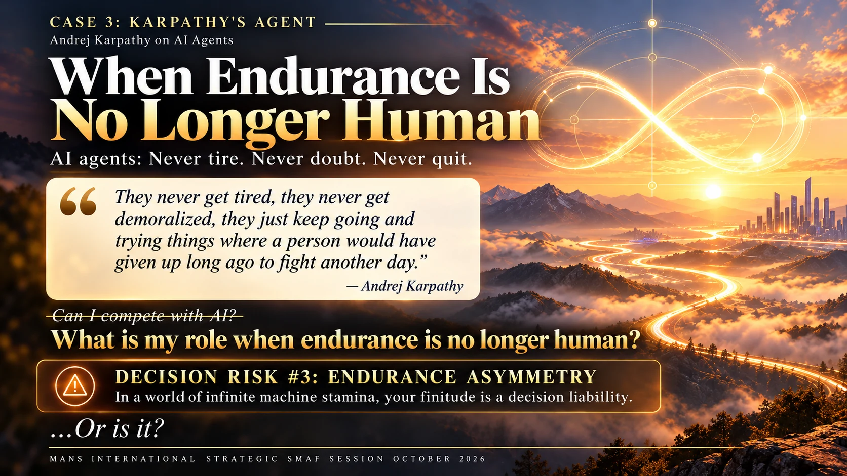 03 — KARPATHY'S AGENTS | ENDURANCE ASYMMETRY RISK — Mans International